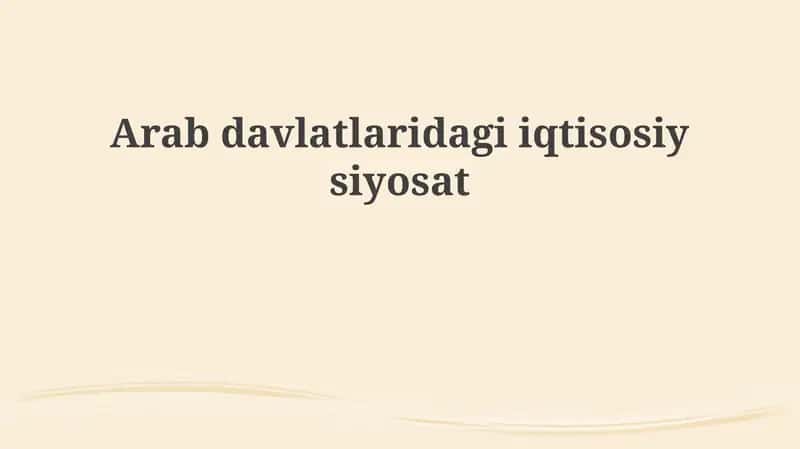 Arabdavlatlaridagi iqtisodiy siyosat