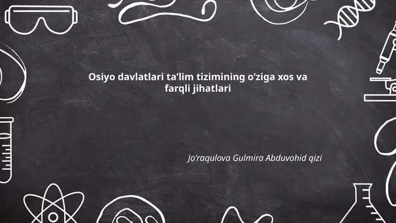 Osiyo davlatlari taʼlim tizimining oʻziga xos va farqli jihatlari