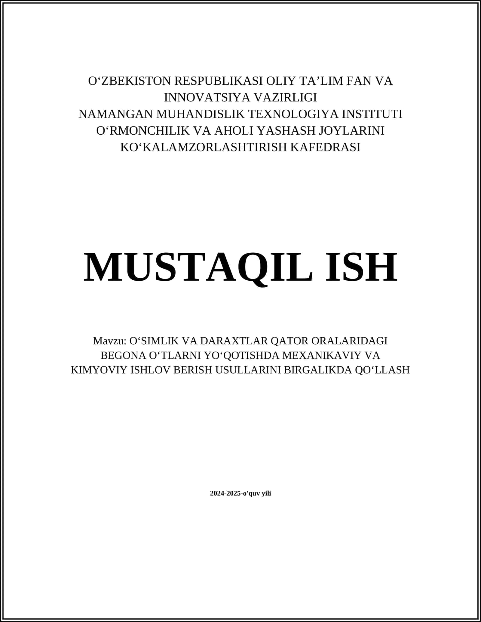 OʻSIMLIK VA DARAXTLAR QATOR ORALARIDAGI BEGONA OʻTLARNI YOʻQOTISHDA MEXANIKAVIY VA KIMYOVIY ISHLOV BERISH USULLARINI BIRGALIKDA QOʻLLASH