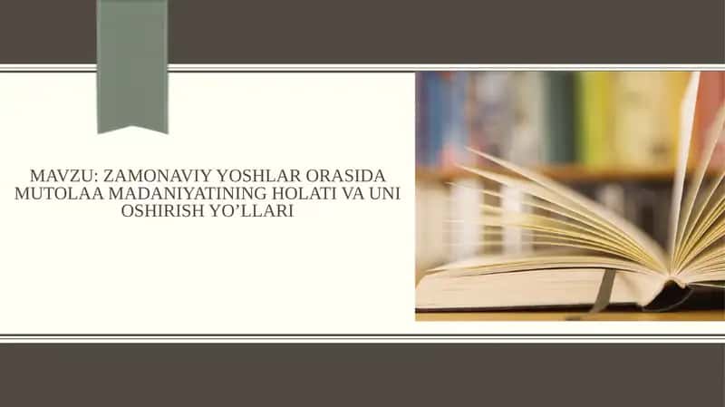 : ZAMONAVIY YOSHLAR ORASIDA MUTOLAA MADANIYATINING HOLATI VA UNI OSHIRISH YO’LLARI