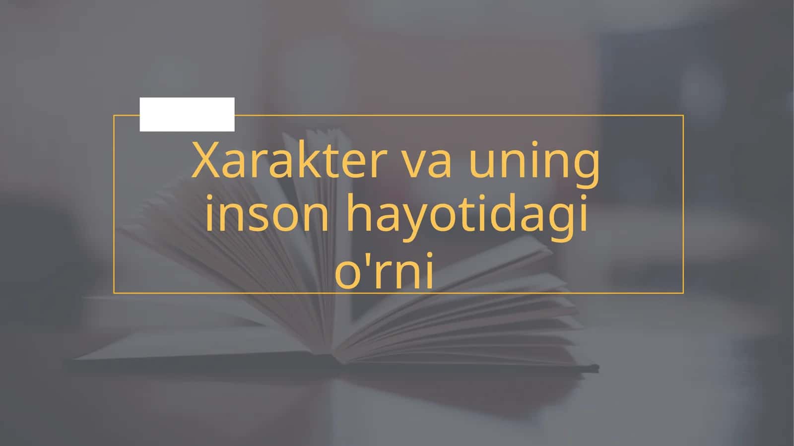 Xarakter va uning inson hayotidagi o'rni