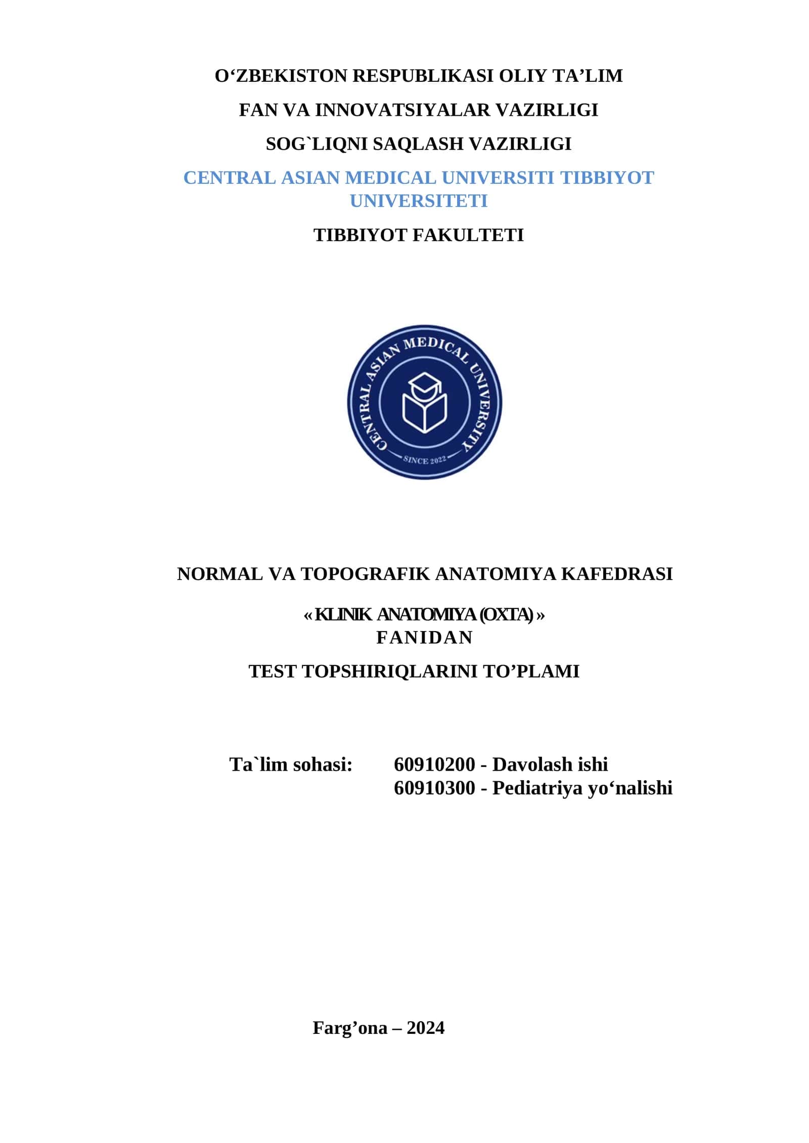 DAVOLASH ISHI VA PEDIATRIYA YO`NALISHI 3 KURS TALABALARI UCHUN TAYORLANGAN TEST TOPSHIRIQLARINI TO’PLAMI