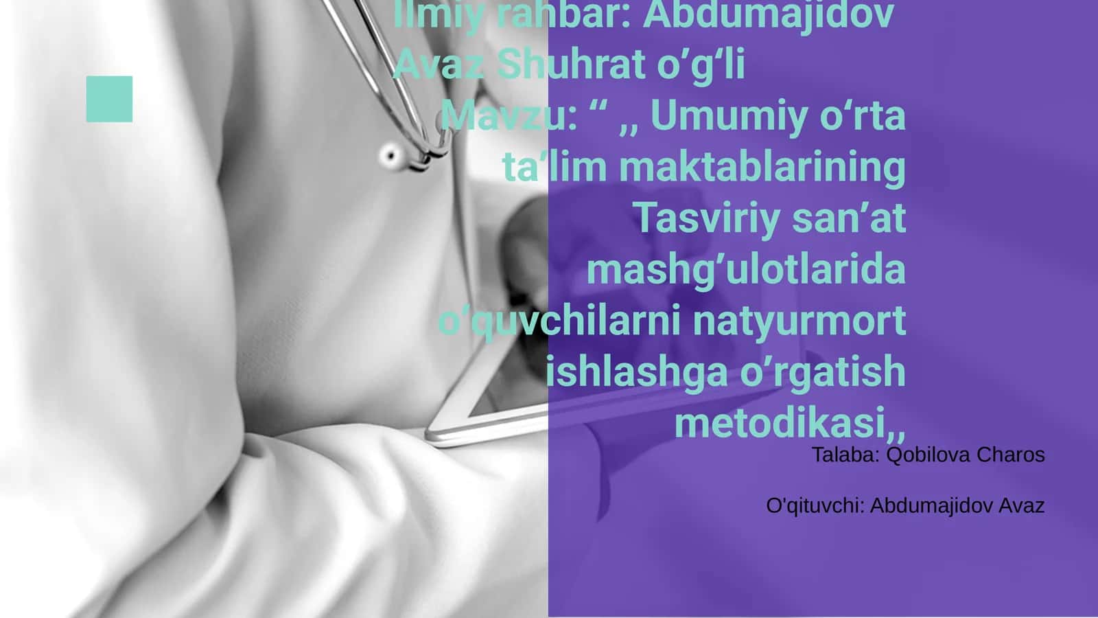 Umumiy oʻrta taʼlim maktablarining Tasviriy sanʼat mashg'ulotlarida o'quvchilarni natyurmort ishlashga o'rgatish metodikasi