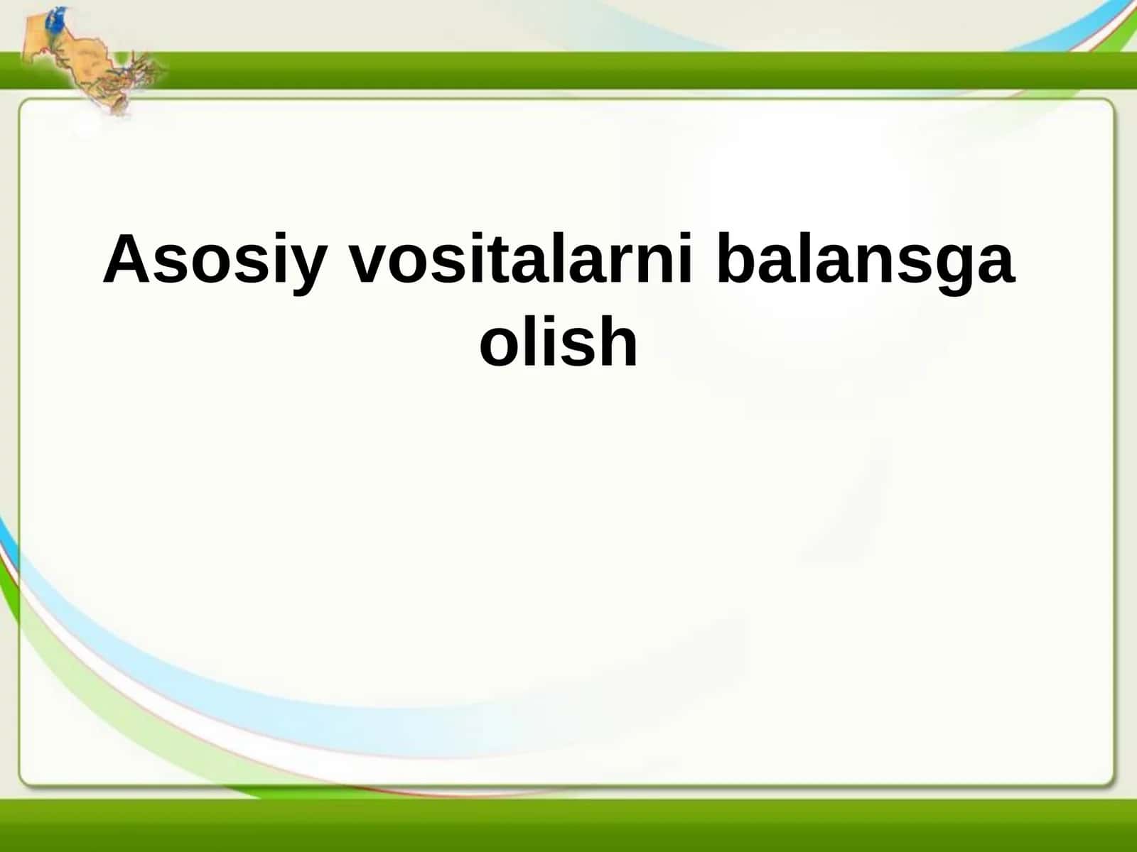 Asosiy vositalarni balansga olish