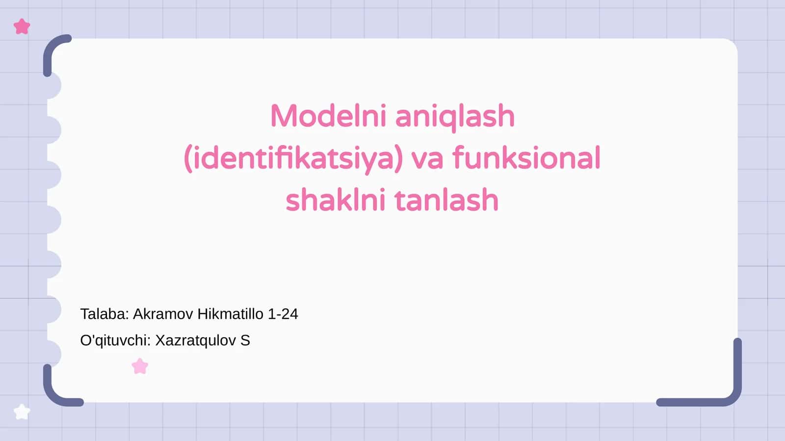 Modelni aniqlash (identifikatsiya) va funksional shaklni tanlash