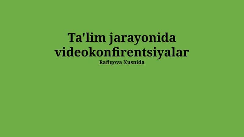 VideoKonferensiya Ta'lim Jarayonida