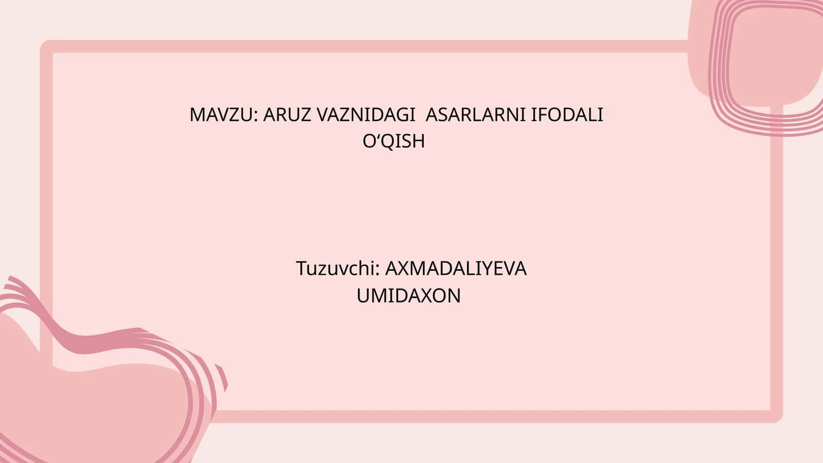 ARUZ VAZNIDAGI ASARLARNI IFODALI O‘QISH