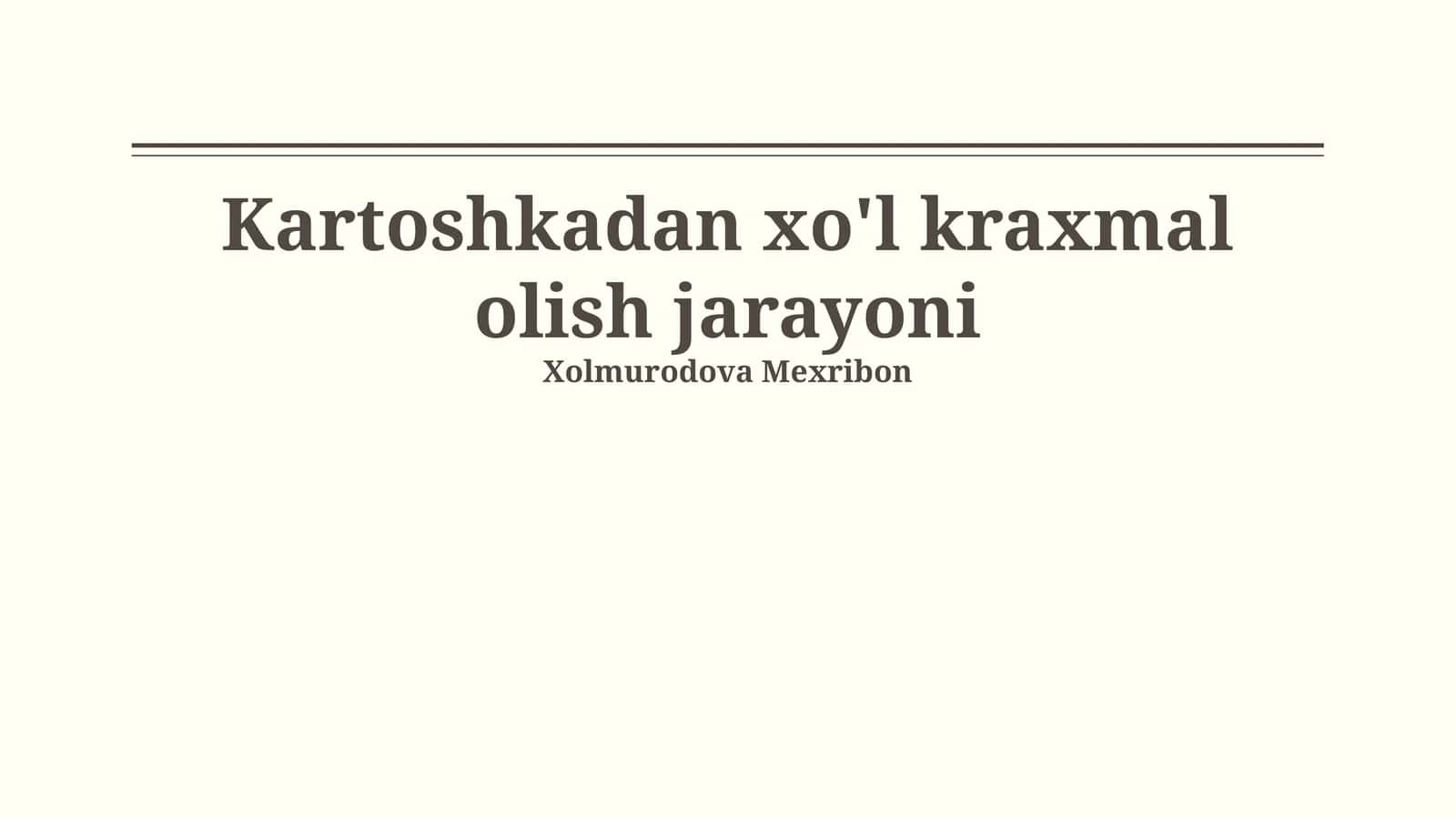 Kartoshkadan xo'l kraxmal olish jarayoni