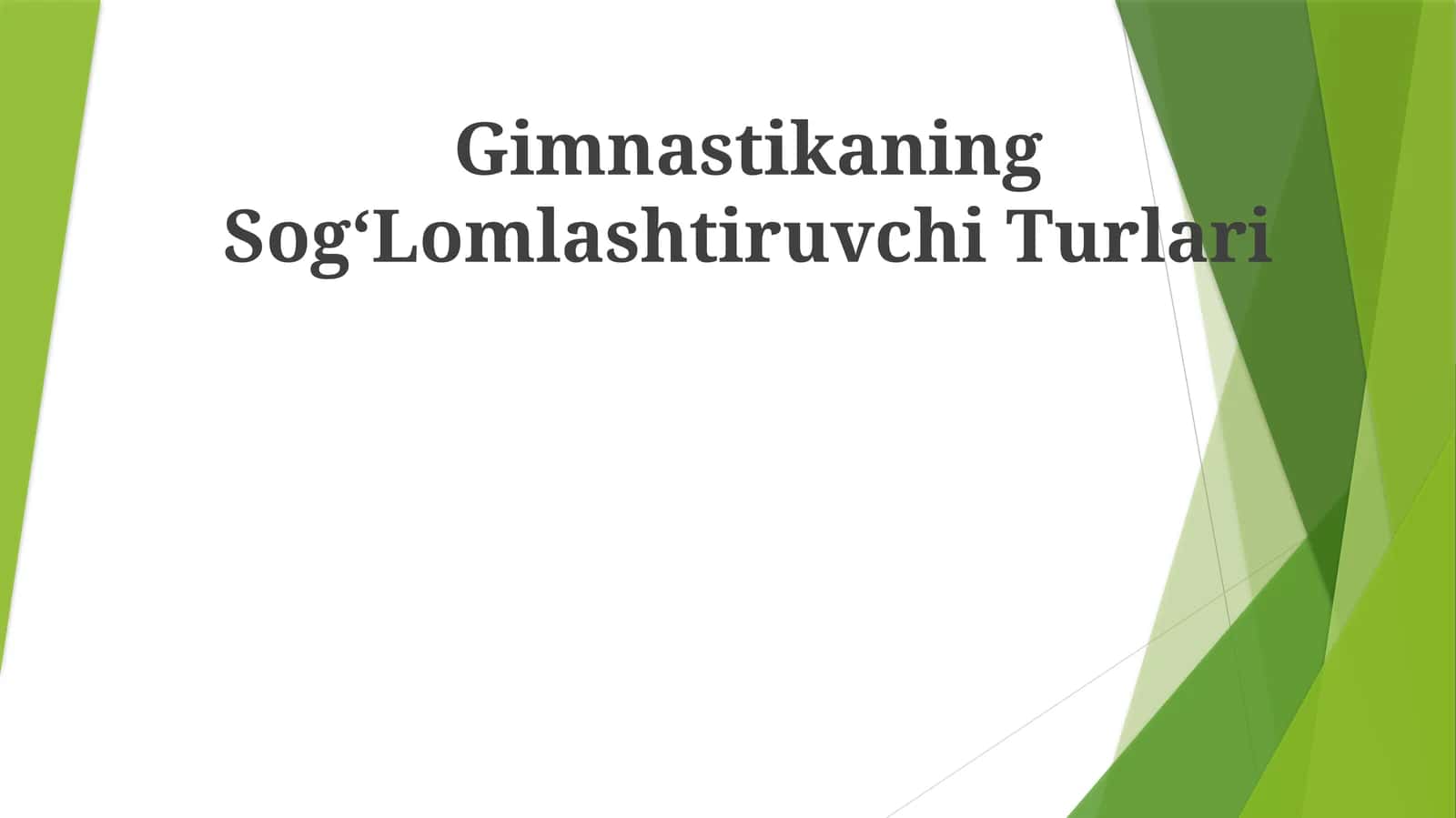Gimnastikaning SogʻLomlashtiruvchi Turlari