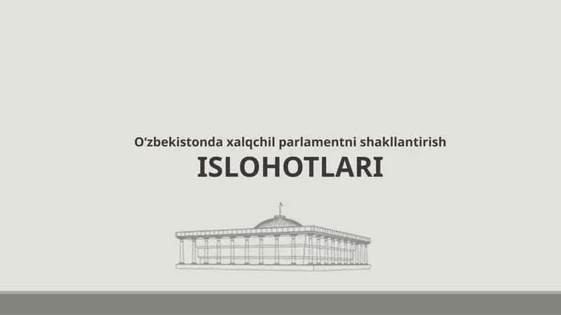 O‘zbekistonda xalqchil parlamentni shakllantirish ISLOHOTLARI
