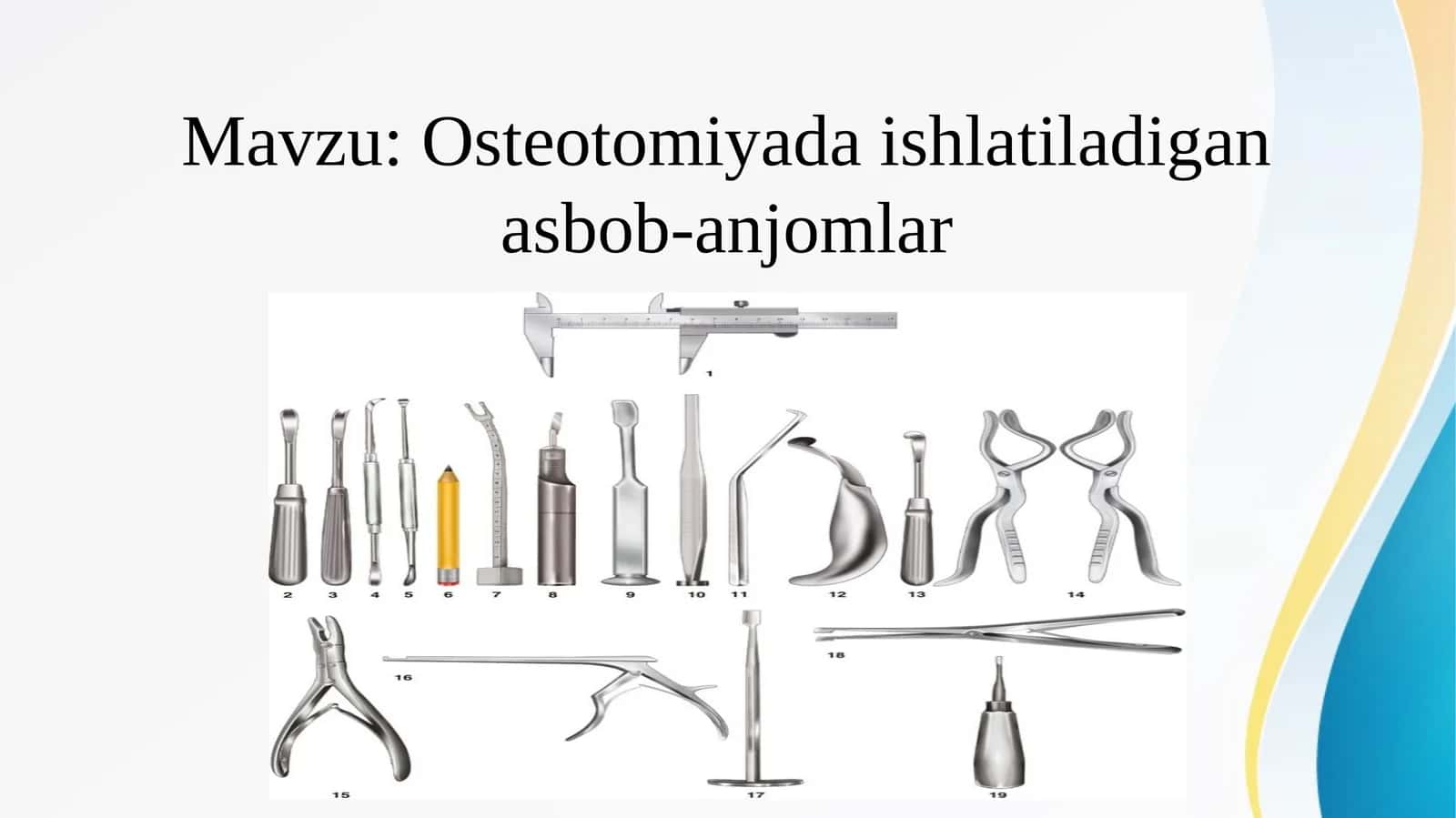 Osteotomiyada ishlatiladigan asbob-anjomlar Остеотомияда ишлатиладиган инструментлар
