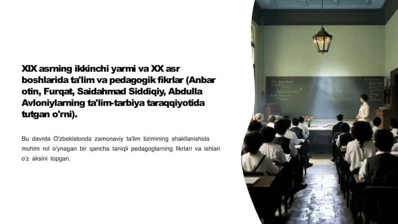 XIX asrning ikkinchi yarmi va XX asr boshlarida ta'lim va pedagogik fikrlar (Anbar otin, Furqat, Saidahmad Siddiqiy, Abdulla Avloniylarning ta'lim-tarbiya taraqqiyotida tutgan o'rni)