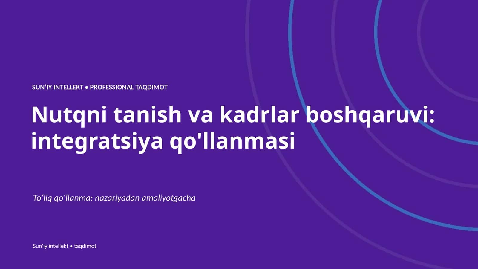 Nutqni tanish va kadrlar boshqaruvi: integratsiya qo'llanmasi
