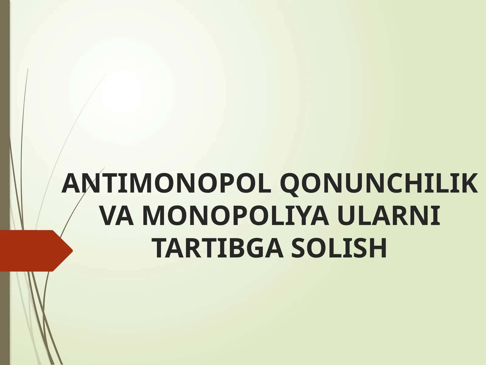 ANTIMONOPOL QONUNCHILIK VA MONOPOLIYA ULARNI TARTIBGA SOLISH