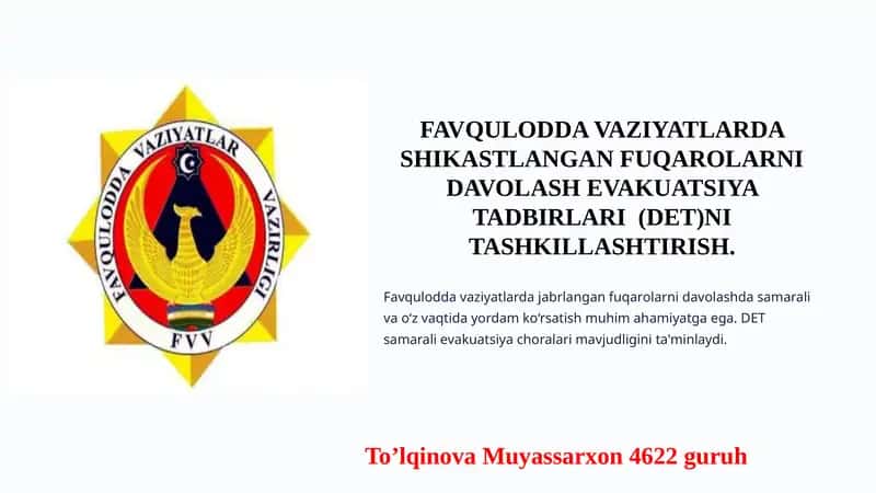 Favqulodda vaziyatlarda shikastlangan fuqarolarni davolash evakuatsiya tadbirlari (DET)ni tashkillashtirish
