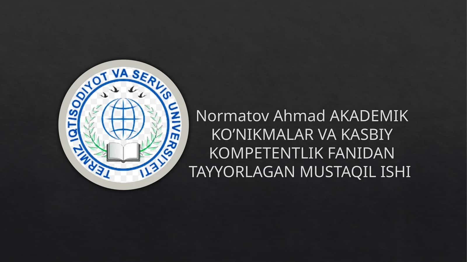 AKADEMIK KO’NIKMALAR VA KASBIY KOMPETENTLIK FANIDAN TAYYORLAGAN MUSTAQIL ISHI