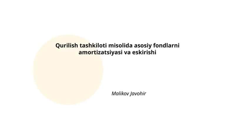 Asosiy fondlar tushunchasi va tasnifi qurilish tashkilotida