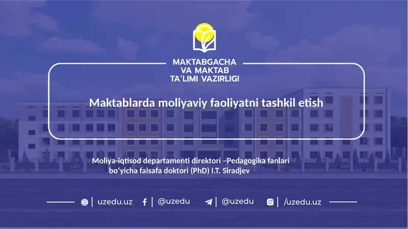 Maktablarda moliyaviy faoliyatni tashkil etish
