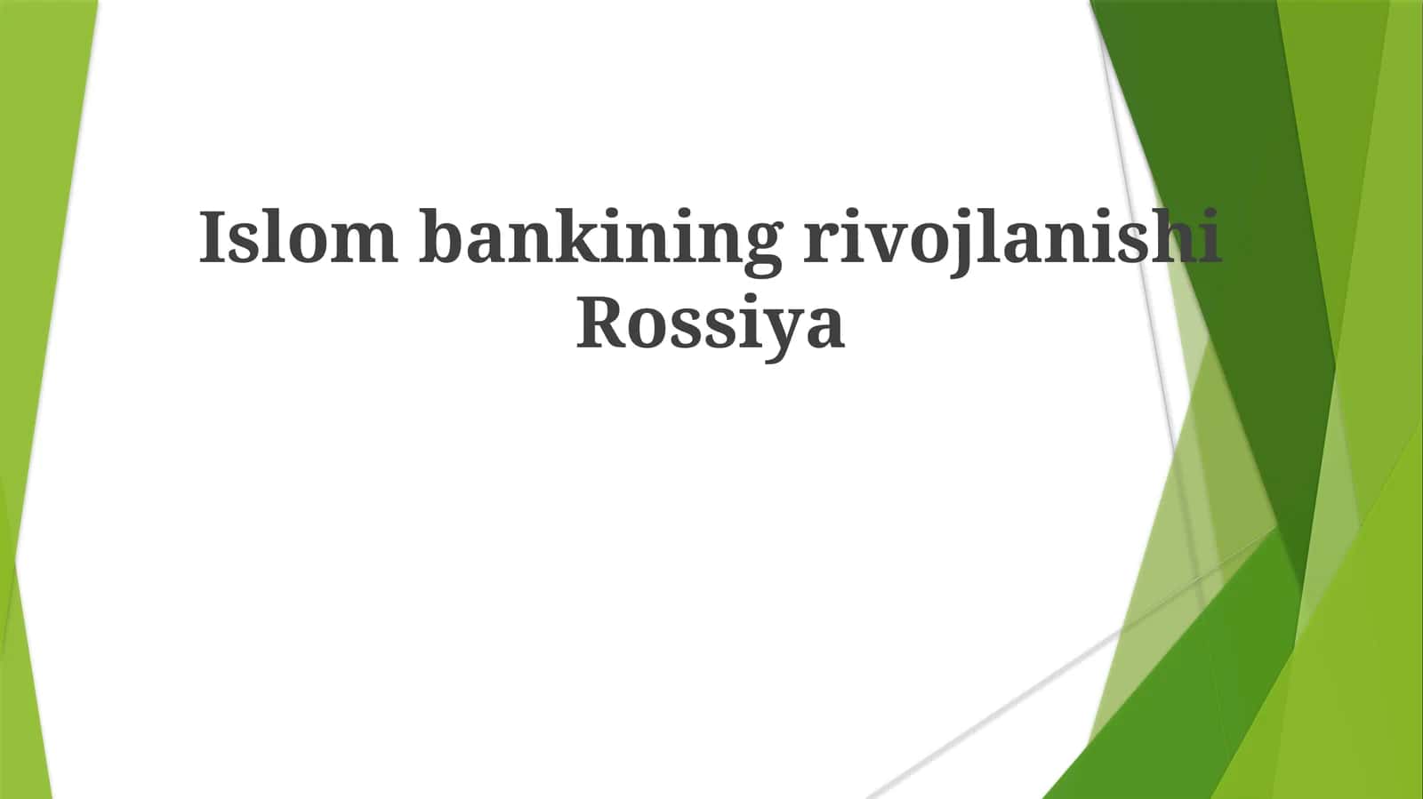 Islombankining rivojlanishi Rossiya