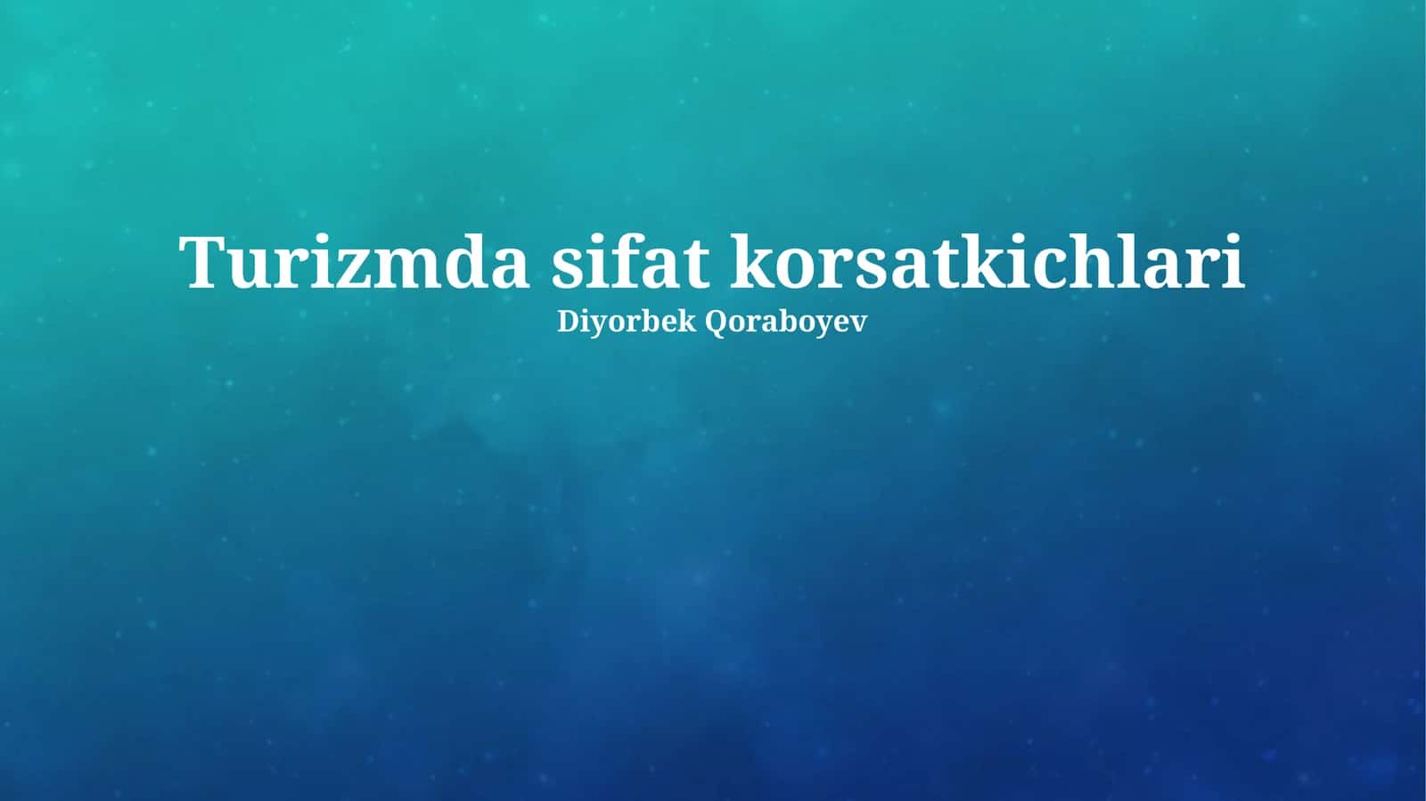 Turizm Sifat Ko'rsatkichlari: Umumiy Nuqtai