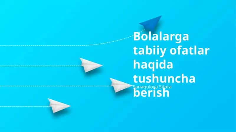 Bolalarga tabiiy ofatlar haqida tushuncha berish