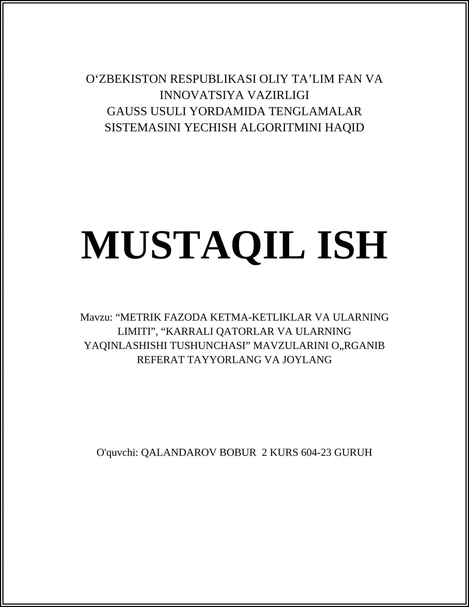 “METRIK FAZODA KETMA-KETLIKLAR VA ULARNING LIMITI”, “KARRALI QATORLAR VA ULARNING YAQINLASHISHI TUSHUNCHASI” MAVZULARINI O„RGANIB REFERAT TAYYORLANG VA JOYLANG