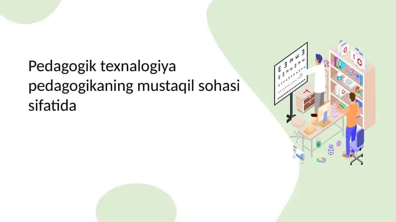 Pedagogik texnalogiya pedagogikaning mustaqil sohasi sifatida