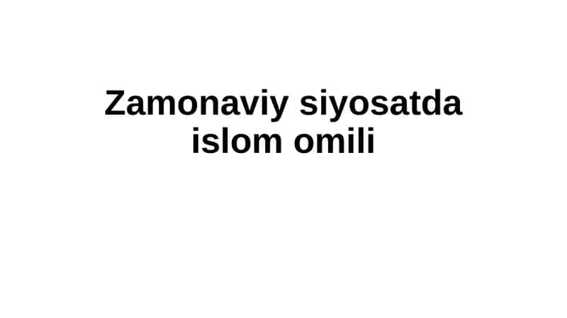 Islom omili zamonaviy siyosatda