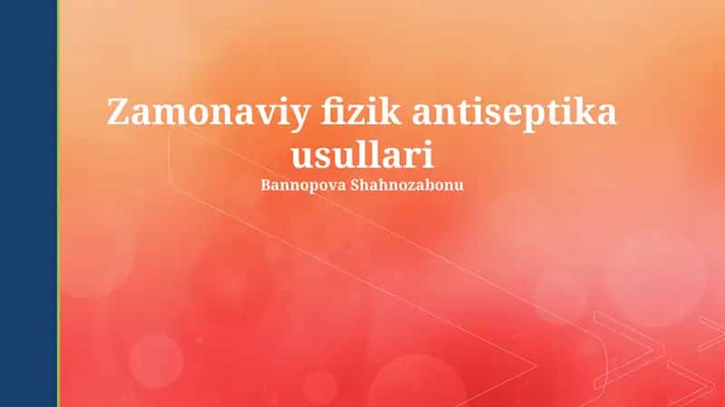 Zamonaviy fizik antiseptika usullari
