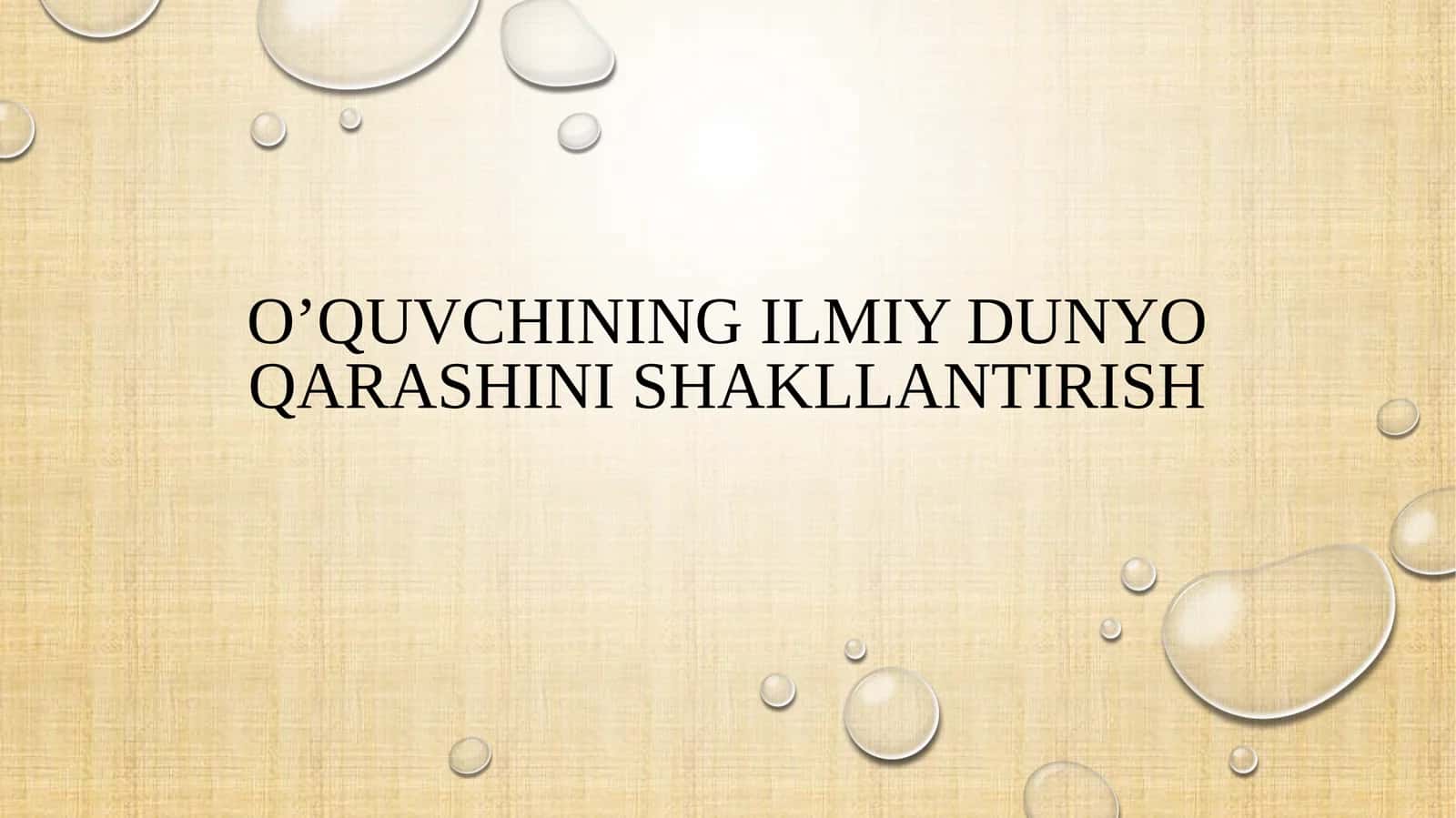 O’Quvchining ilmiy dunyo qarashini shakllantirish