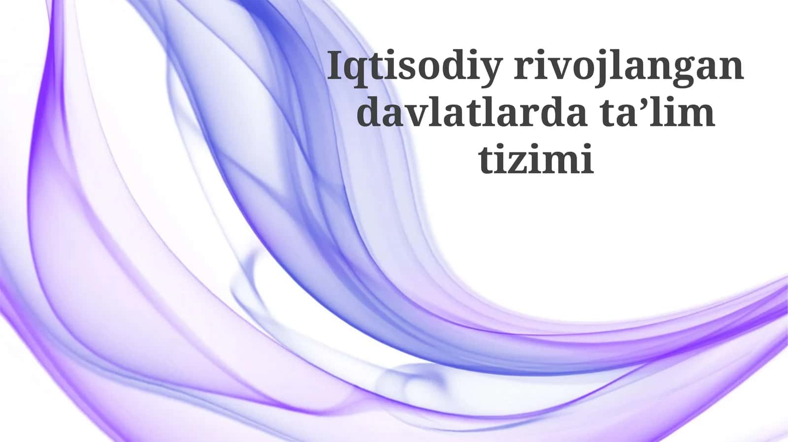 Iqtisodiy rivojlangan davlatlarda ta'lim tizimi