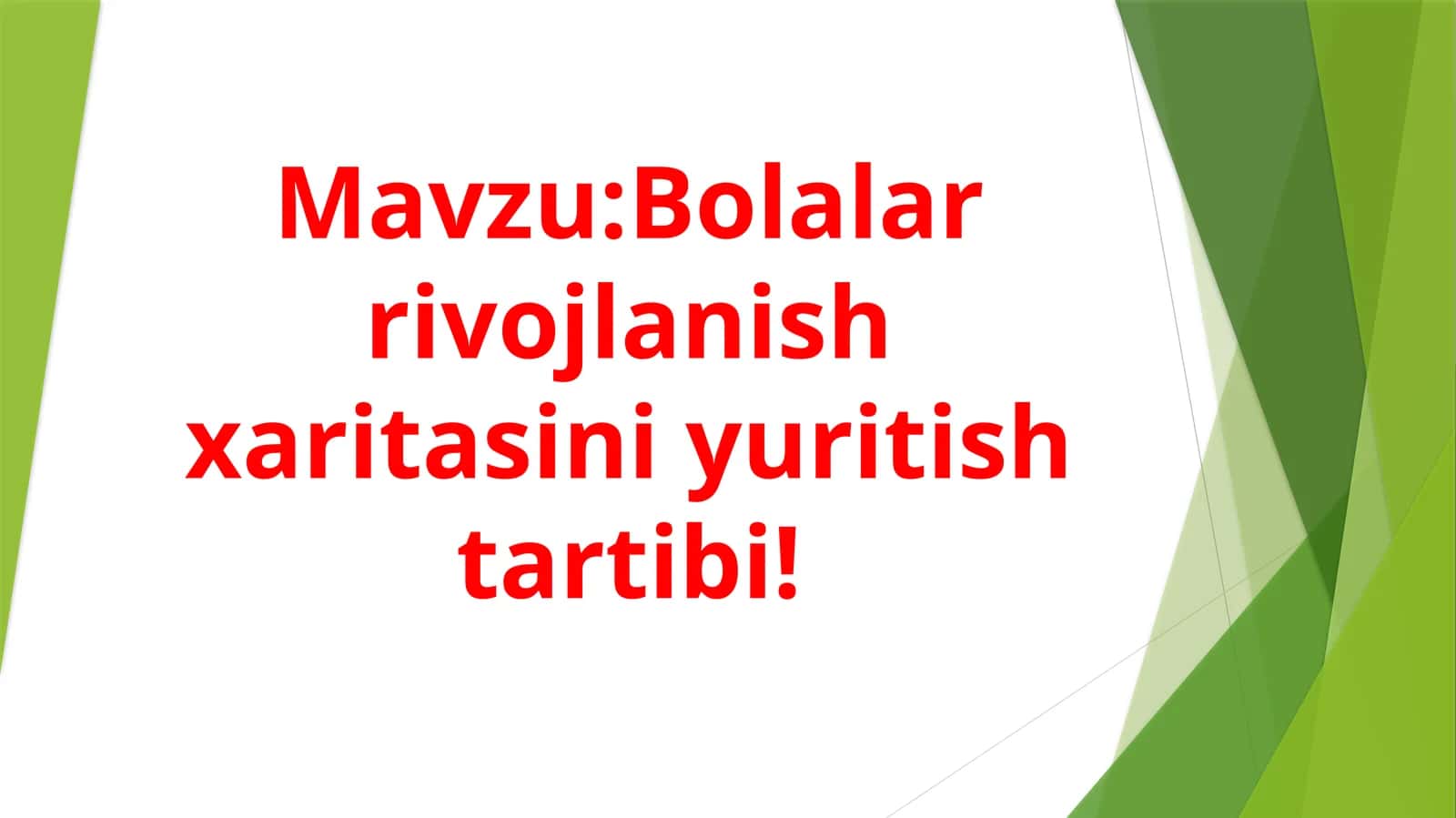 Bolalar rivojlanish xaritasi yuritish tartibi