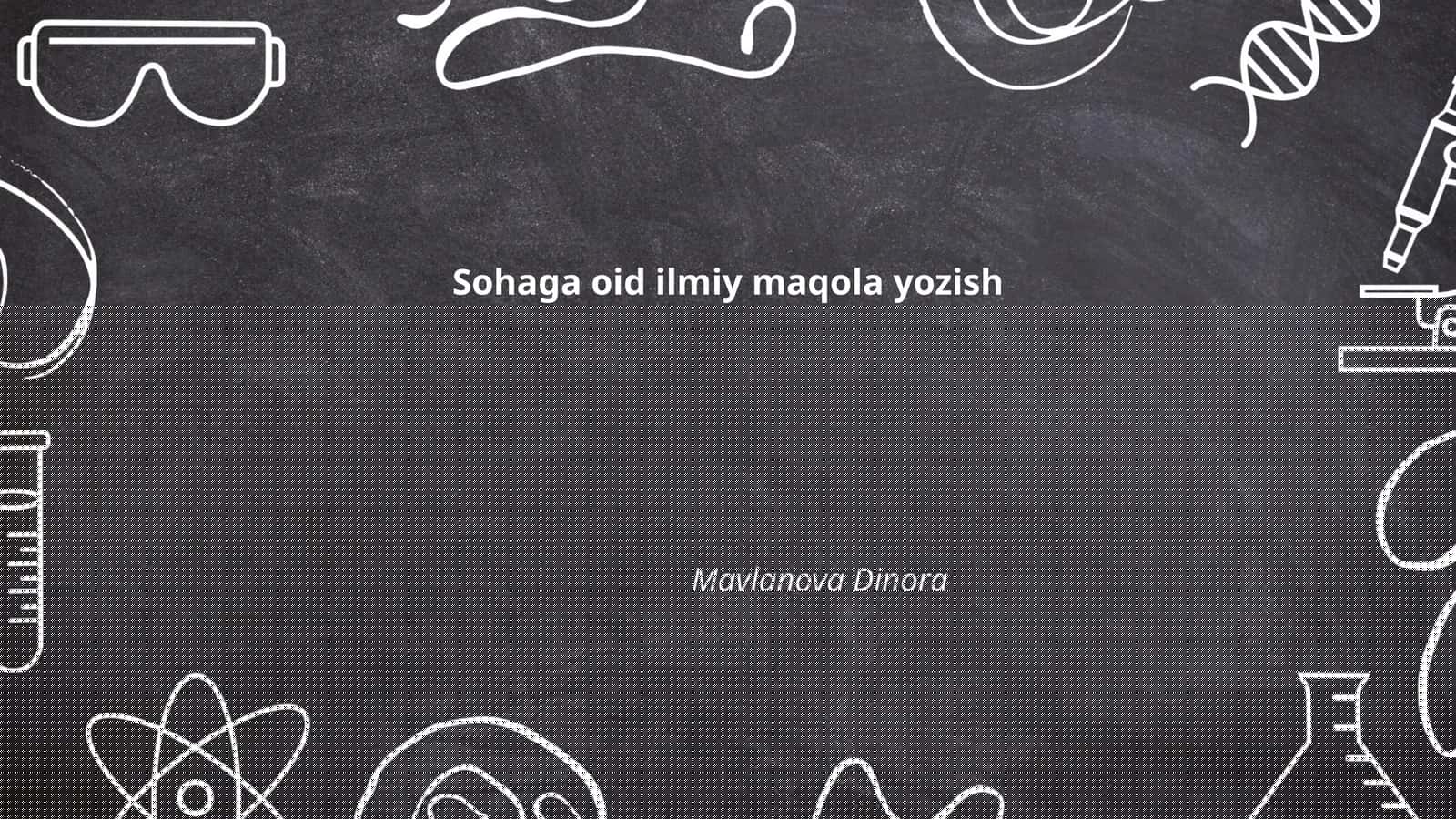 Sohaga oid ilmiy maqola yozish