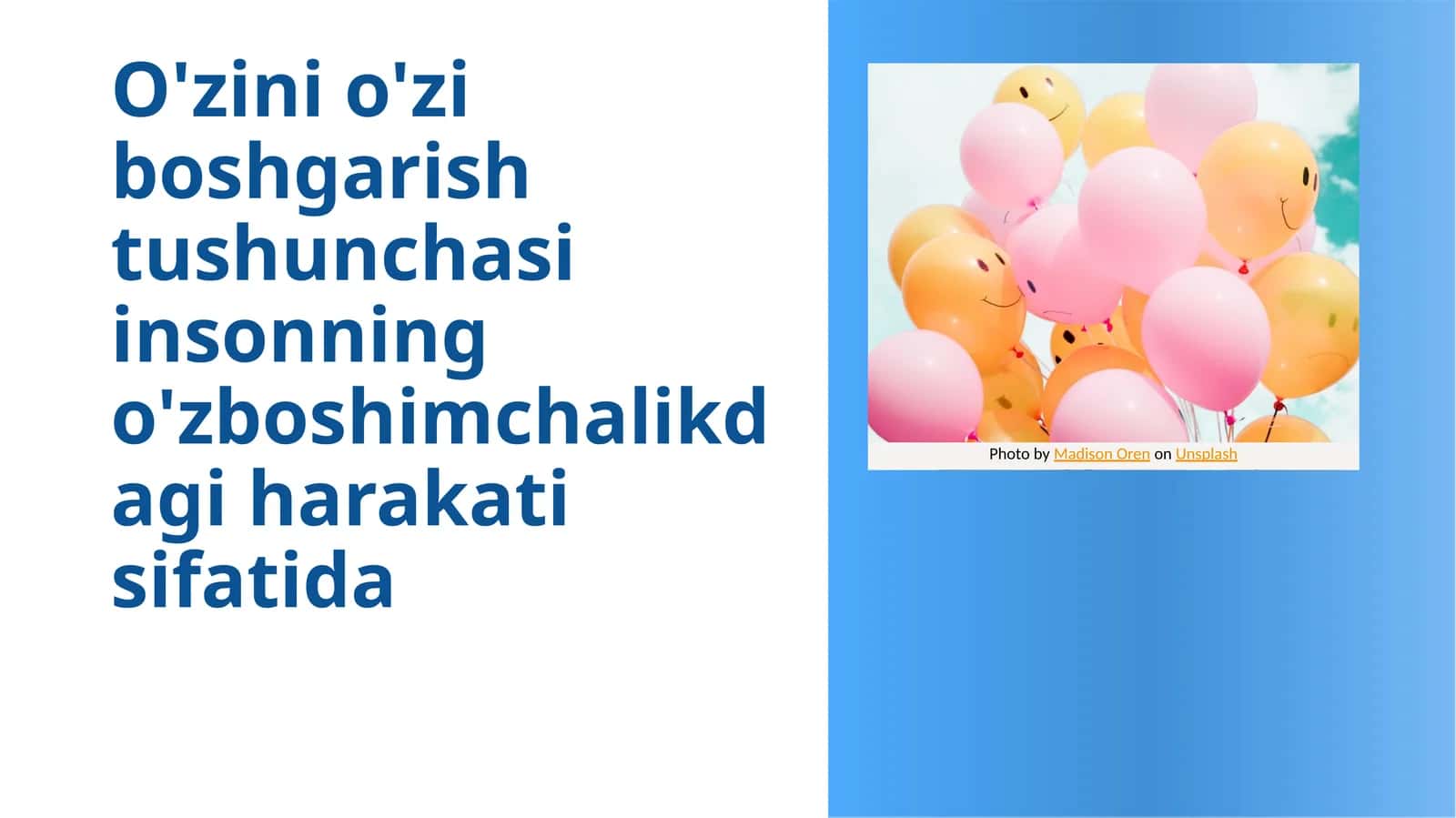 O'zini o'zi boshgarish tushunchasi insonning o'zboshimchalikdagi harakati sifatida