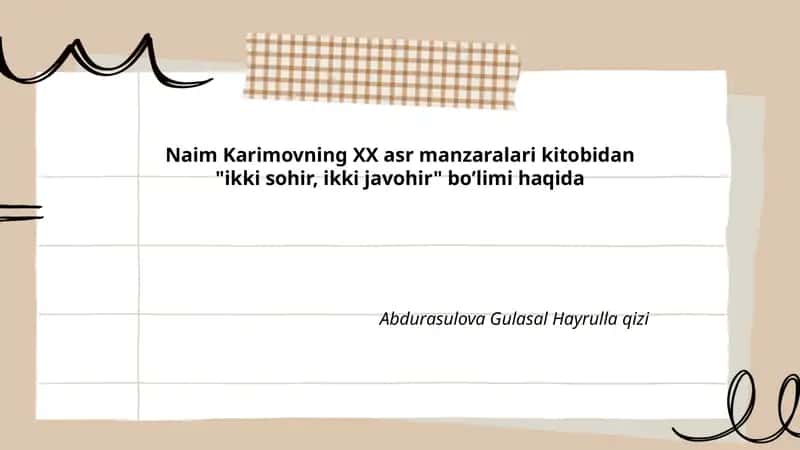 Ikki Sohir, Ikki Javohir (Naim Karimovning XX asr manzaralari kitobidan)