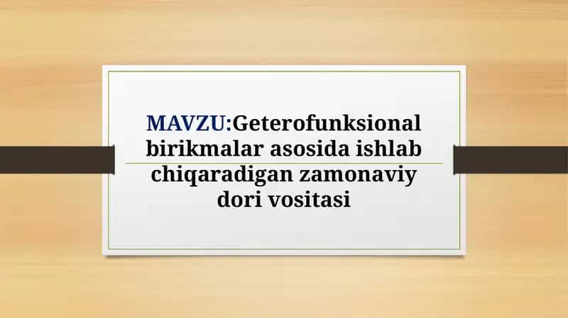 Geterofunksional birikmalar asosida ishlab chiqaradigan zamonaviy dori vositasi
