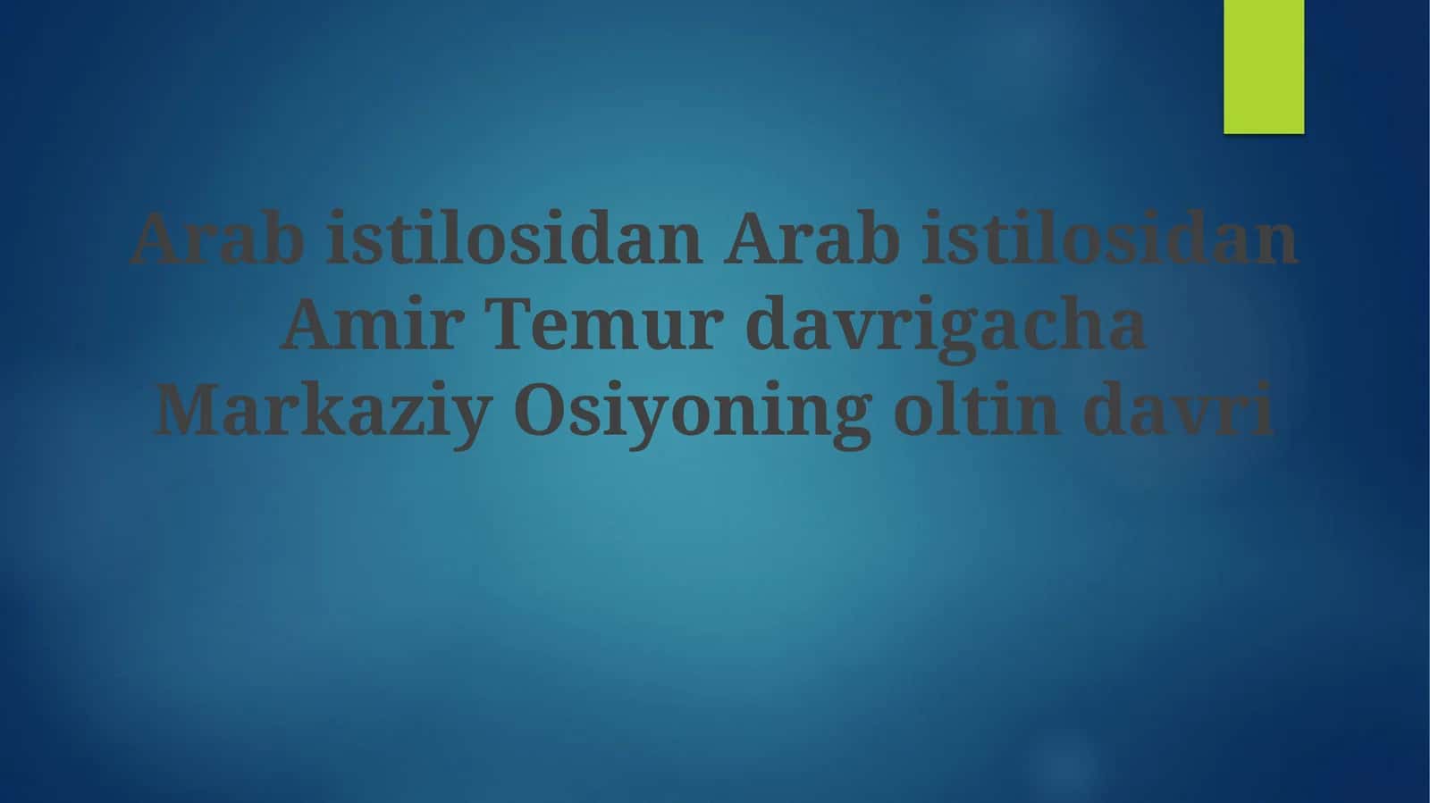 ArabistilosidanAmirTemurdavrigachaMarkaziyOsiyoningoltindavri
