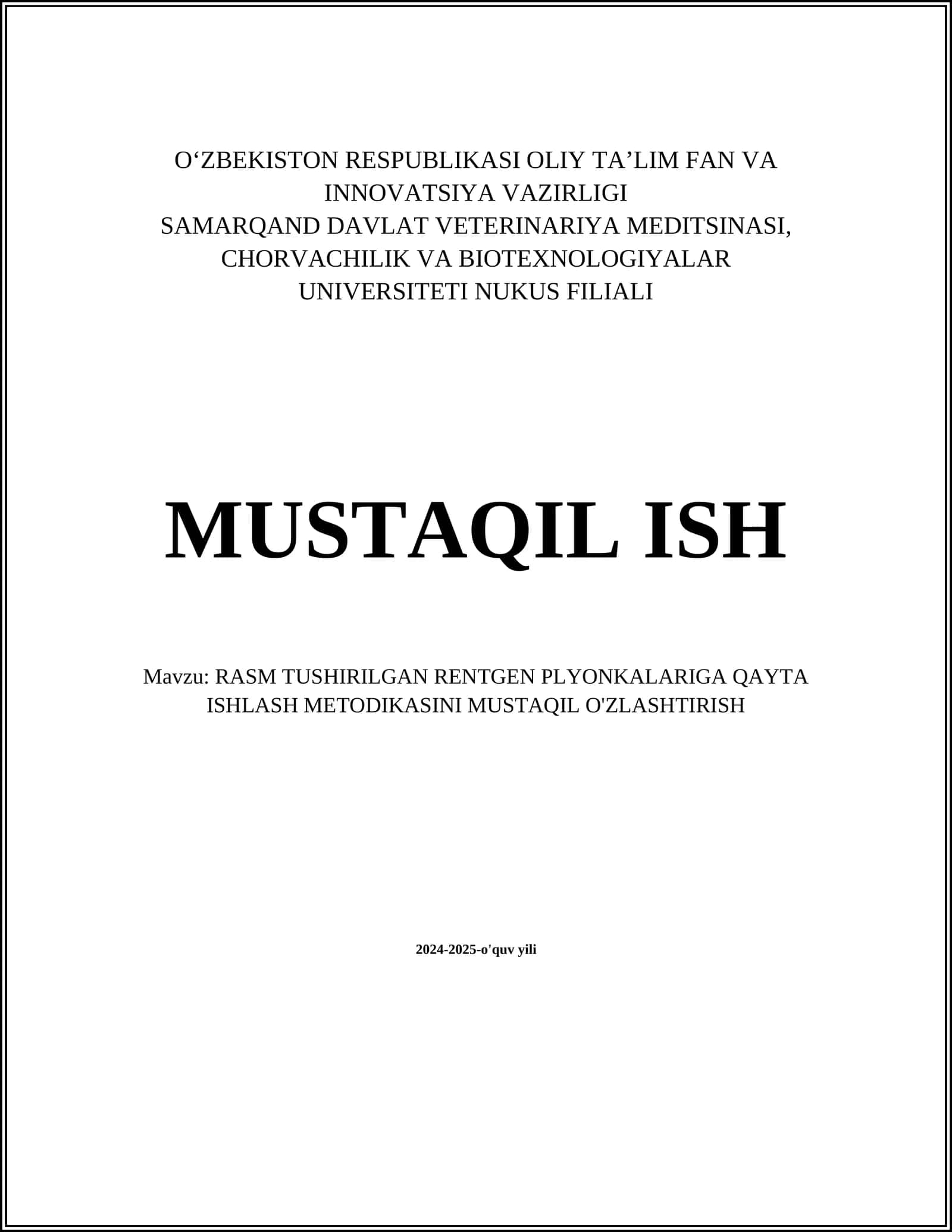 RASM TUSHIRILGAN RENTGEN PLYONKALARIGA QAYTA ISHLASH METODIKASINI MUSTAQIL O'ZLASHTIRISH