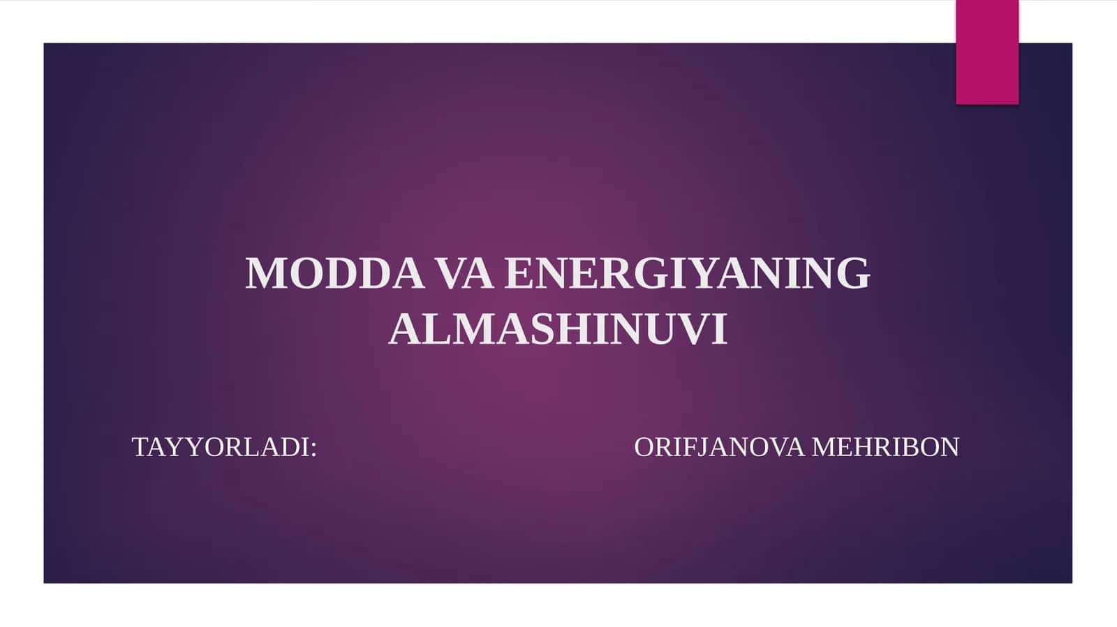 MODDA VA ENERGIYANING ALMASHINUVI