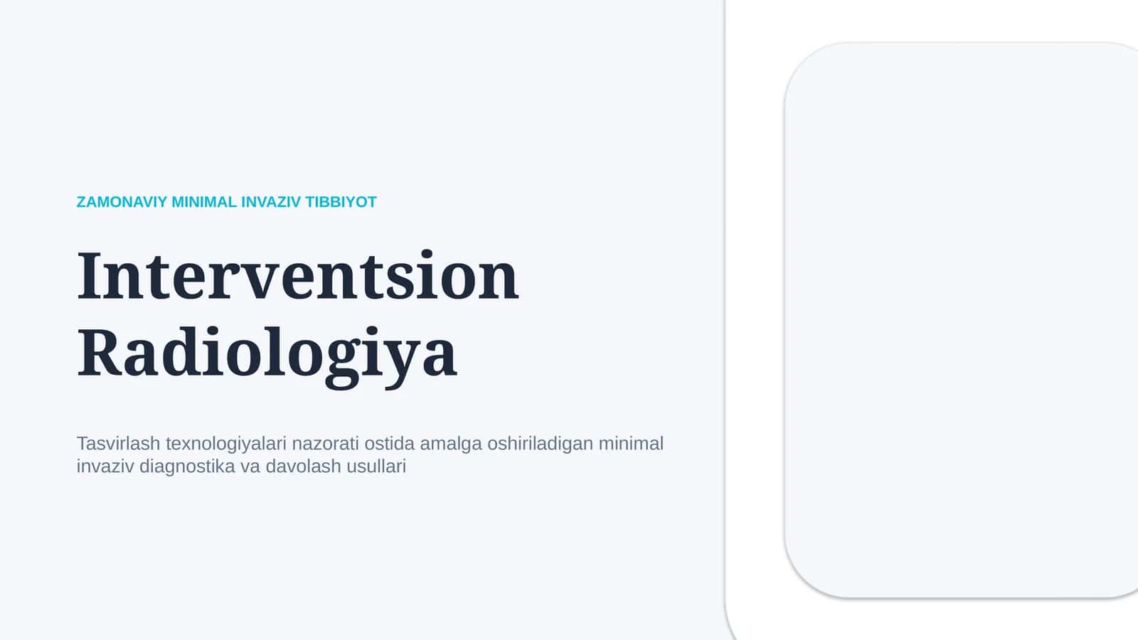 Interventsion radiologiya — zamonaviy diagnostika va davolash usullari