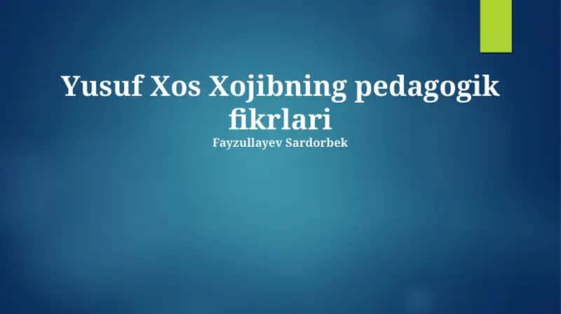 Yusuf Xos Xojibning pedagogik fikrlari