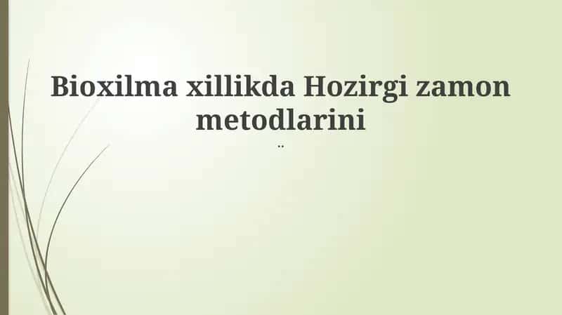 Bioxilma xillikda Hozirgi zamon metodlarini