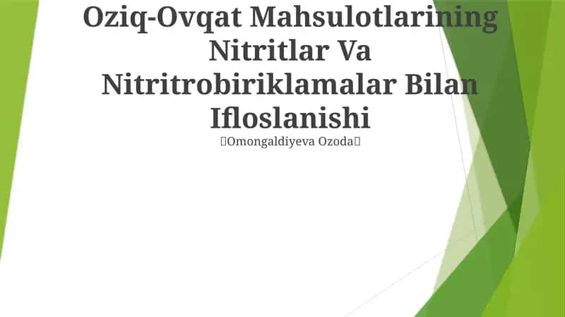 Oziq-Ovqat Mahsulotlarining Nitritlar Va Nitritrobiriklamalar Bilan Ifloslanishi