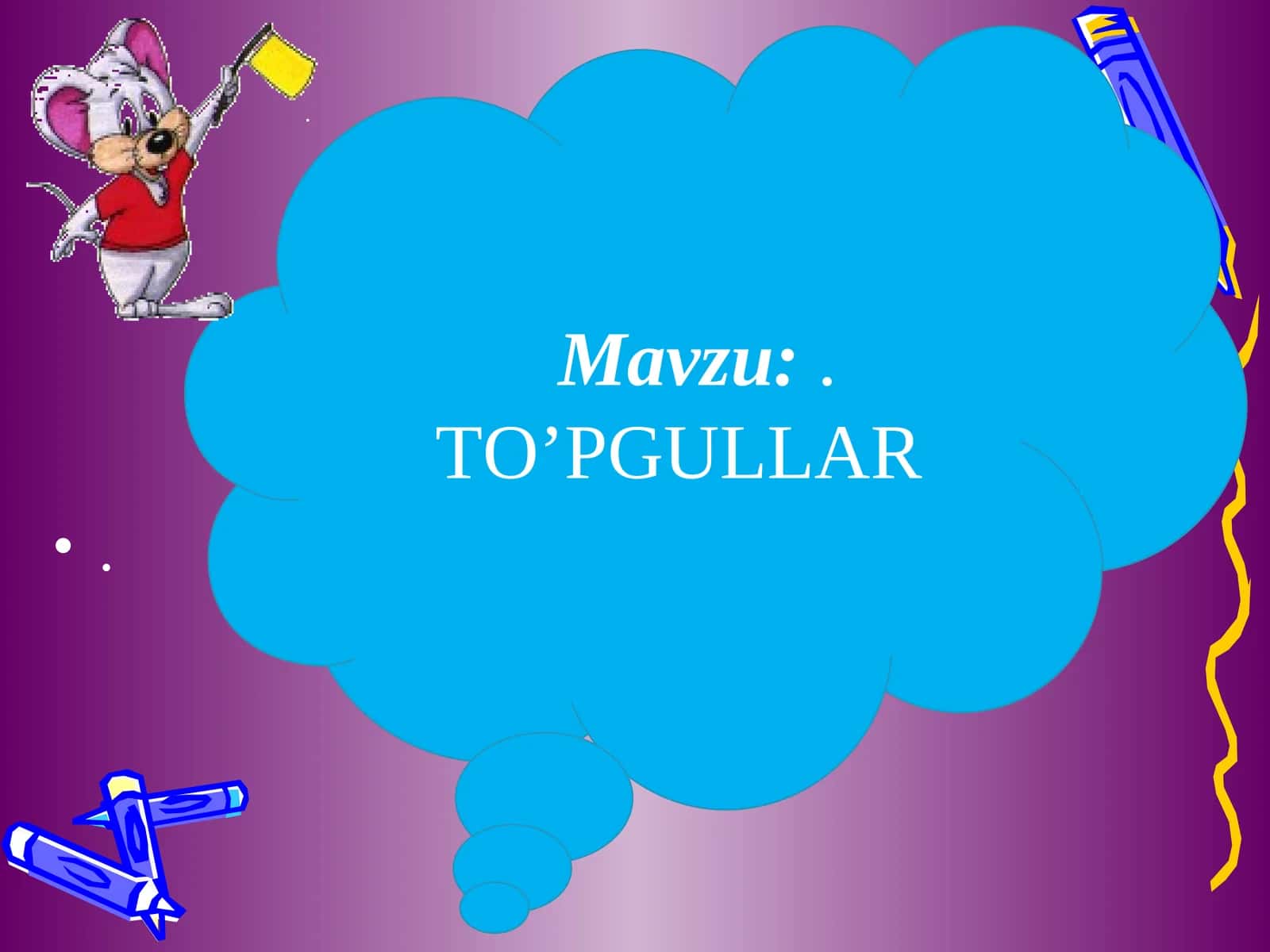 TO’PGULLAR