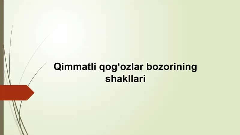 Qimmatli qog‘ozlar bozorining shakllari