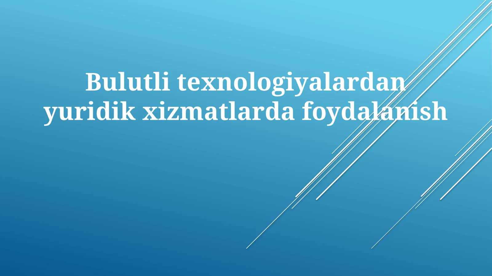 Bulutlitexnologiyalardanyuridikxizmatlardafoydalanish