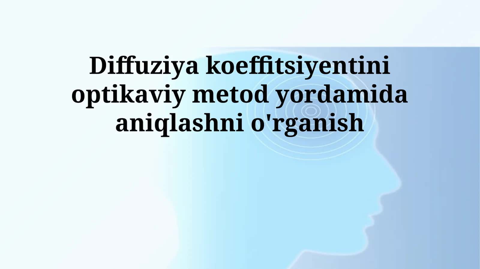 Optikaviy metod yordamida diffuziya koeffitsientini aniqlashni o'rganish