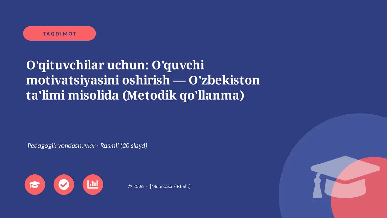 O'qituvchilar uchun: O'quvchi motivatsiyasini oshirish — O'zbekiston ta'limi misolida (Metodik qo'llanma)