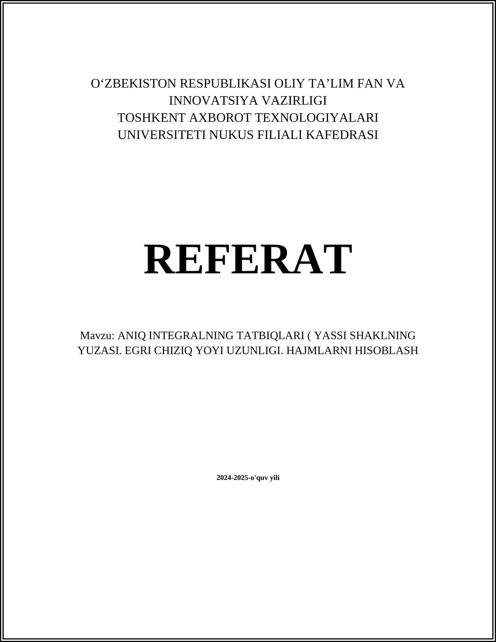 ANIQ INTEGRALNING TATBIQLARI ( YASSI SHAKLNING YUZASI. EGRI CHIZIQ YOYI UZUNLIGI. HAJMLARNI HISOBLASH