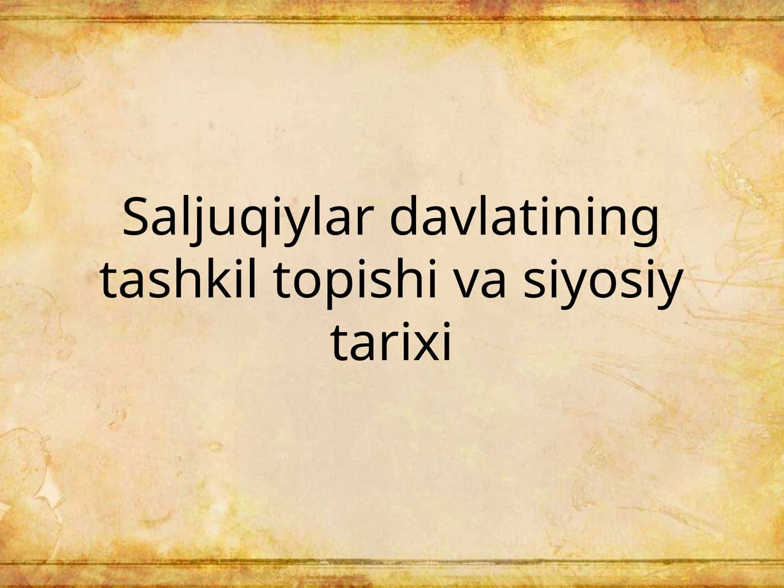 Saljuqiylardavlatiningtashkiltopishivasiyosiytarixi